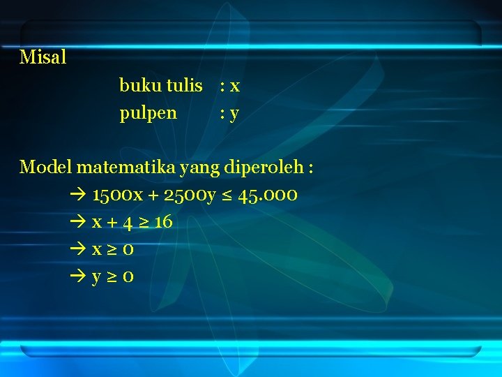 Misal buku tulis : x pulpen : y Model matematika yang diperoleh : 1500