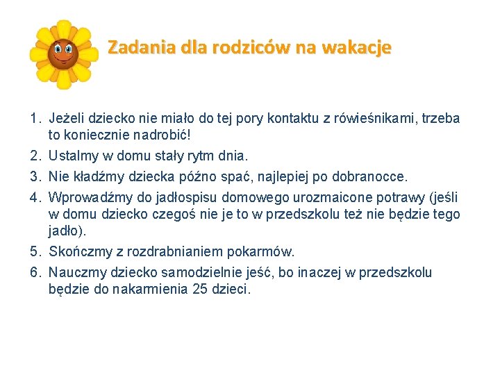 Zadania dla rodziców na wakacje 1. Jeżeli dziecko nie miało do tej pory kontaktu