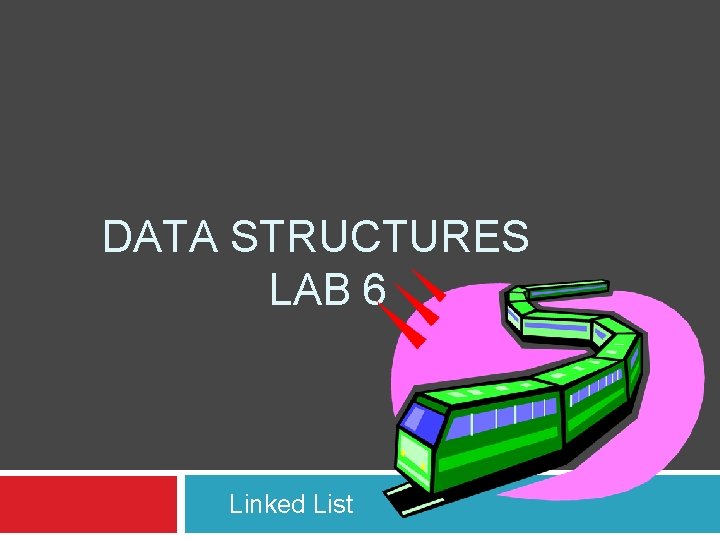 DATA STRUCTURES LAB 6 Linked List 