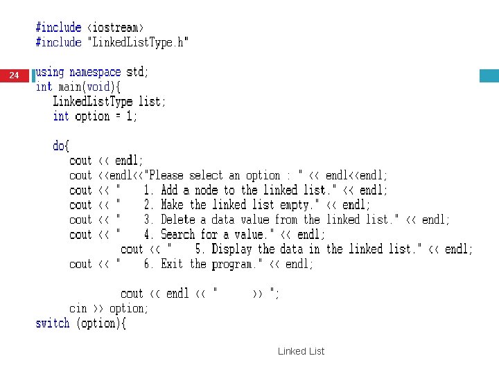 In Main function. . 24 Linked List 