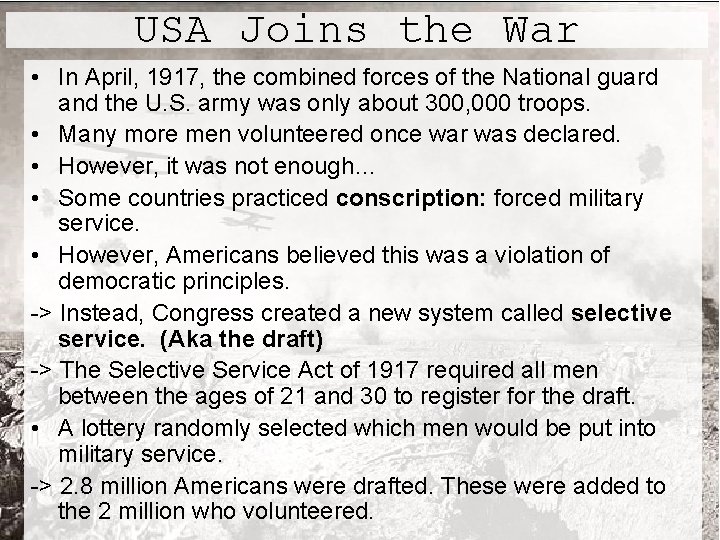 USA Joins the War • In April, 1917, the combined forces of the National