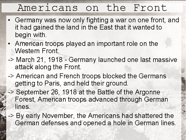 Americans on the Front • Germany was now only fighting a war on one