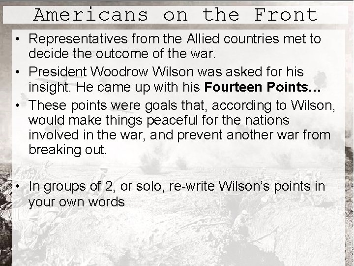 Americans on the Front • Representatives from the Allied countries met to decide the