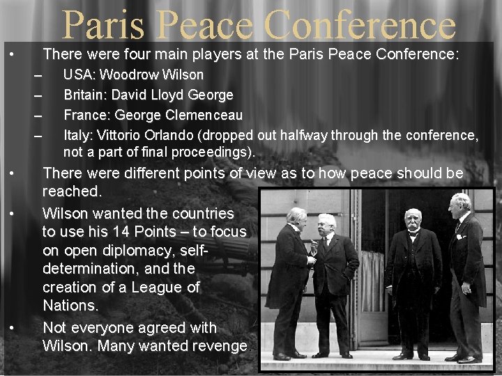  • Paris Peace Conference There were four main players at the Paris Peace