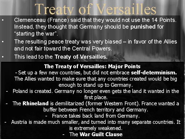  • • • Treaty of Versailles Clemenceau (France) said that they would not