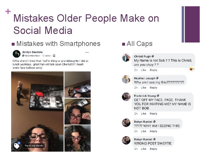 + Mistakes Older People Make on Social Media n Mistakes with Smartphones n All + Mistakes Older People Make on Social Media n Mistakes with Smartphones n All