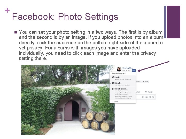 + Facebook: Photo Settings n You can set your photo setting in a two + Facebook: Photo Settings n You can set your photo setting in a two