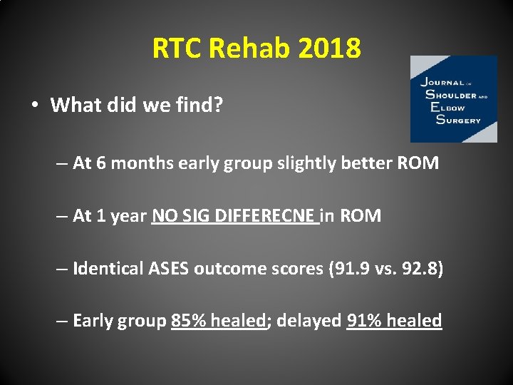 RTC Rehab 2018 • What did we find? – At 6 months early group