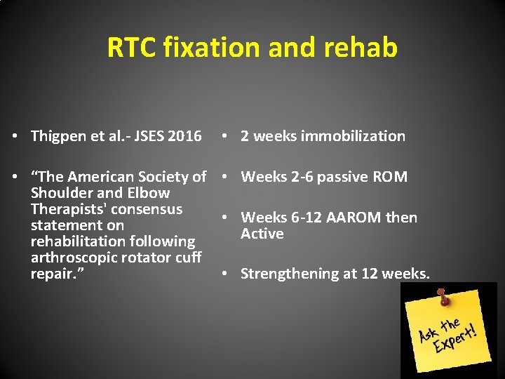 RTC fixation and rehab • Thigpen et al. - JSES 2016 • 2 weeks