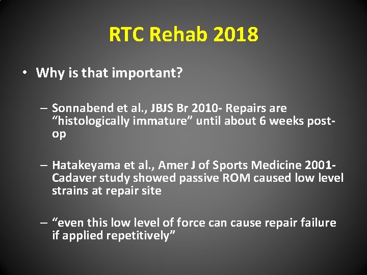 RTC Rehab 2018 • Why is that important? – Sonnabend et al. , JBJS