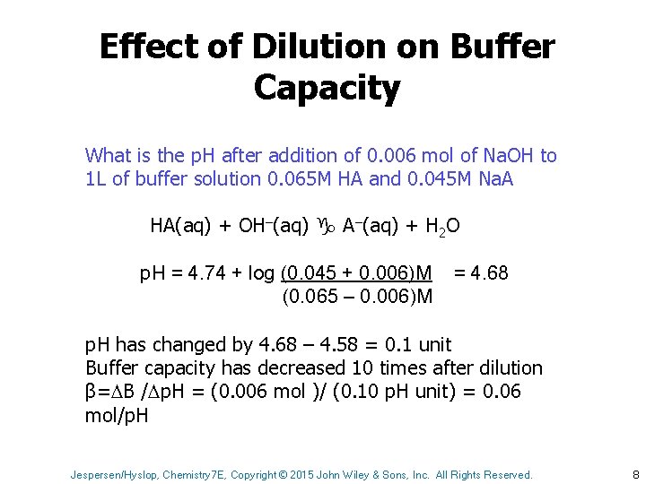 Effect of Dilution on Buffer Capacity What is the p. H after addition of