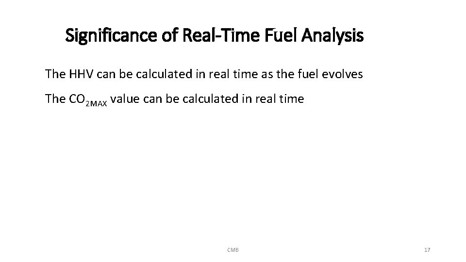Significance of Real-Time Fuel Analysis The HHV can be calculated in real time as