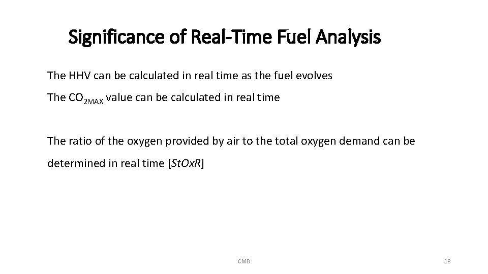 Significance of Real-Time Fuel Analysis The HHV can be calculated in real time as