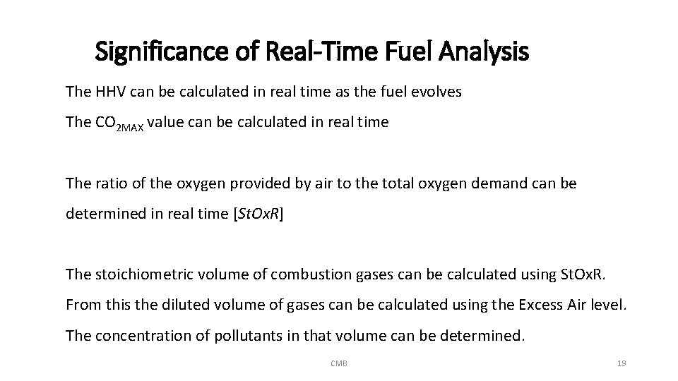 Significance of Real-Time Fuel Analysis The HHV can be calculated in real time as