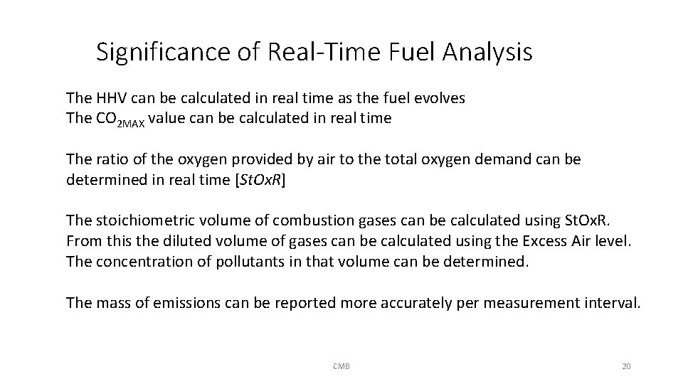 Significance of Real-Time Fuel Analysis The HHV can be calculated in real time as
