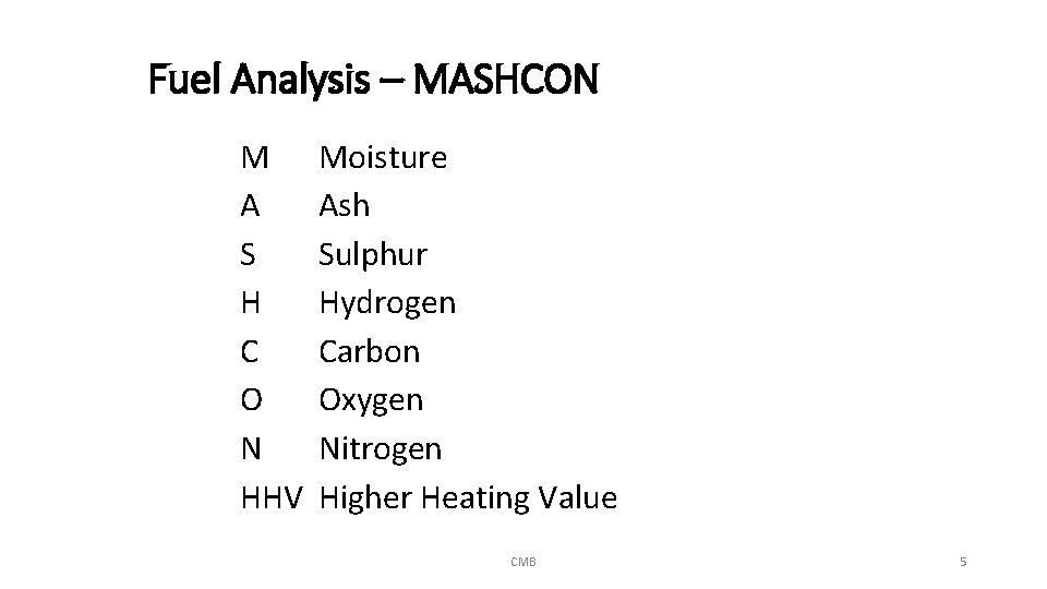 Fuel Analysis – MASHCON M A S H C O N HHV Moisture Ash
