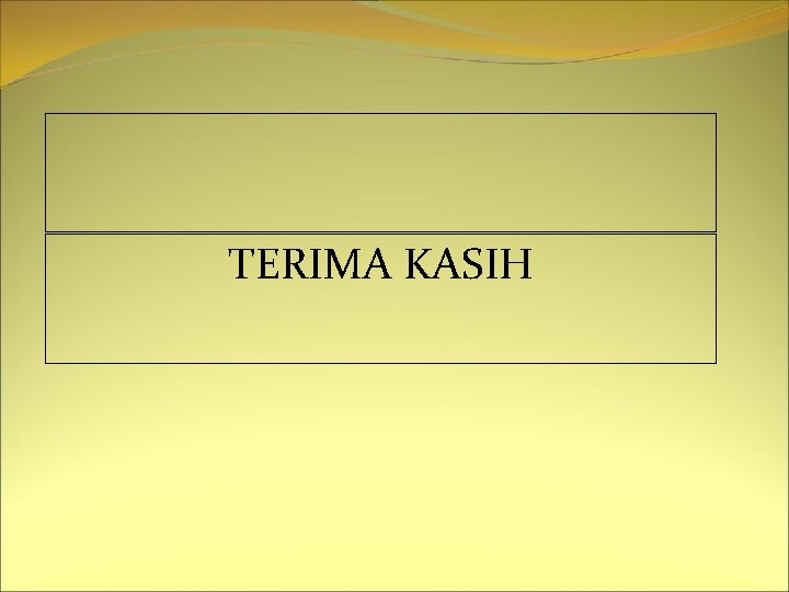 TERIMA KASIH 