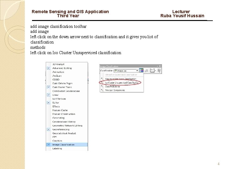 Remote Sensing and GIS Application Third Year Lecturer Ruba Yousif Hussain add image classification