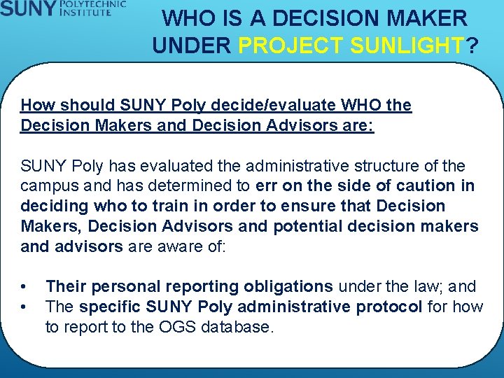 WHO IS A DECISION MAKER UNDER PROJECT SUNLIGHT? How should SUNY Poly decide/evaluate WHO