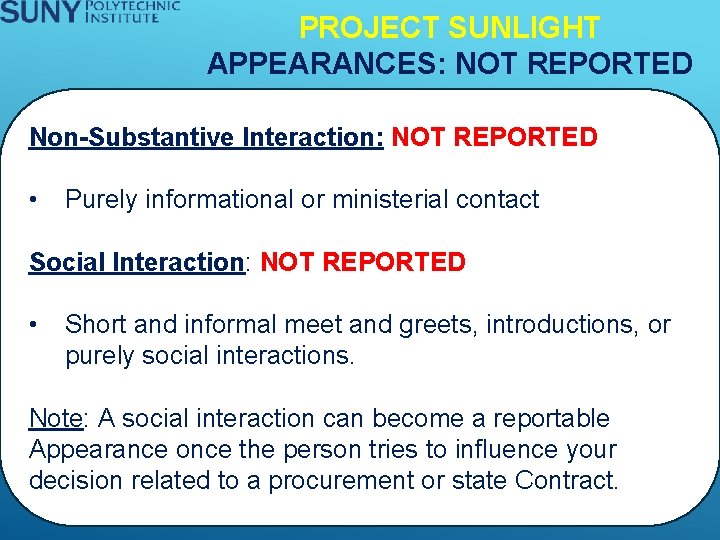 PROJECT SUNLIGHT APPEARANCES: NOT REPORTED Non-Substantive Interaction: NOT REPORTED • Purely informational or ministerial