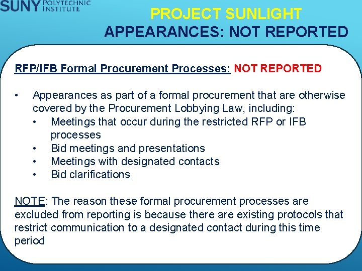PROJECT SUNLIGHT APPEARANCES: NOT REPORTED RFP/IFB Formal Procurement Processes: NOT REPORTED • Appearances as
