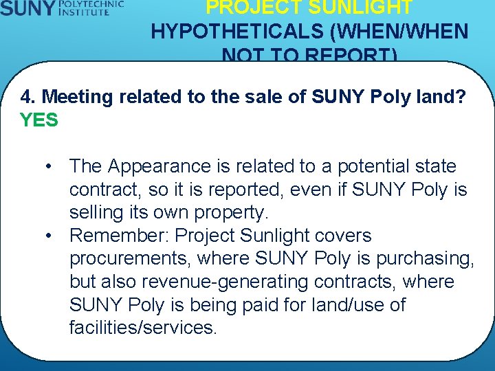 PROJECT SUNLIGHT HYPOTHETICALS (WHEN/WHEN NOT TO REPORT) 4. Meeting related to the sale of