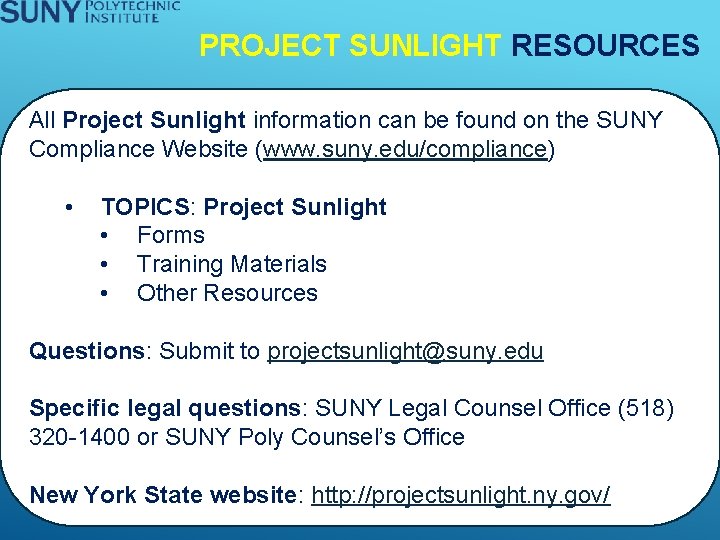 PROJECT SUNLIGHT RESOURCES All Project Sunlight information can be found on the SUNY Compliance