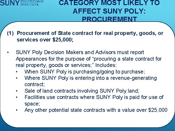 CATEGORY MOST LIKELY TO AFFECT SUNY POLY: PROCUREMENT (1) Procurement of State contract for