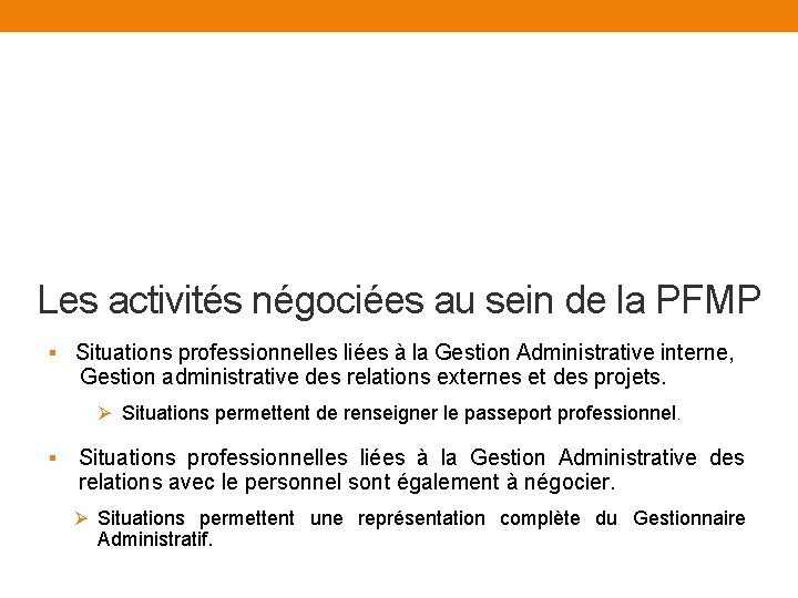 Les activités négociées au sein de la PFMP § Situations professionnelles liées à la