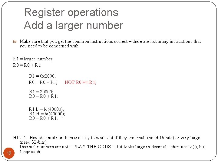 Register operations Add a larger number Make sure that you get the common instructions Register operations Add a larger number Make sure that you get the common instructions