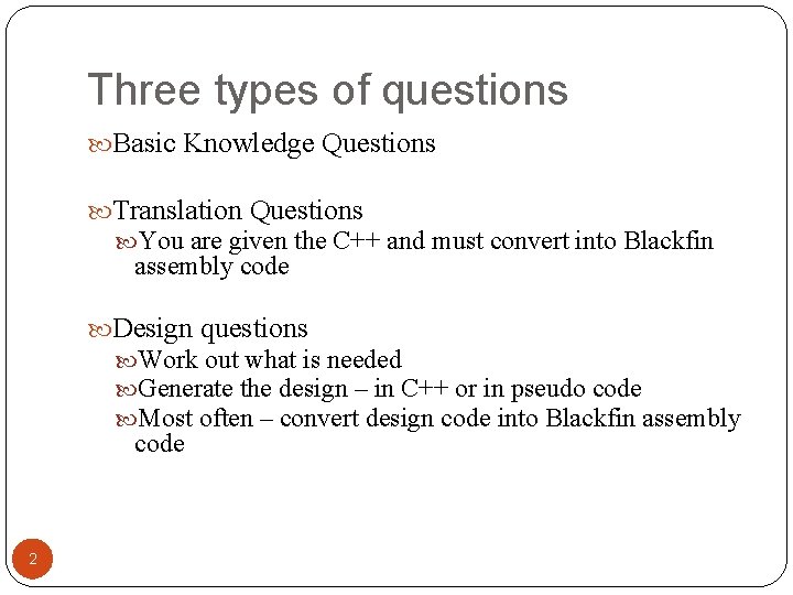 Three types of questions Basic Knowledge Questions Translation Questions You are given the C++ Three types of questions Basic Knowledge Questions Translation Questions You are given the C++