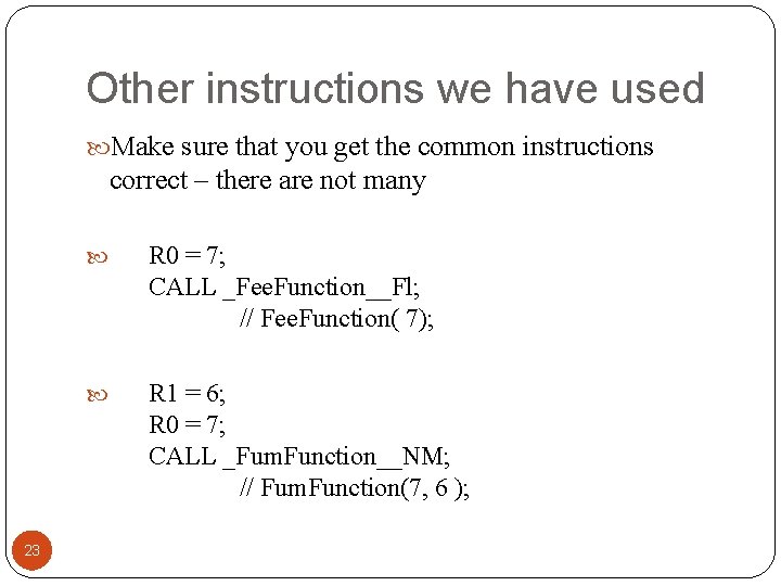 Other instructions we have used Make sure that you get the common instructions correct Other instructions we have used Make sure that you get the common instructions correct