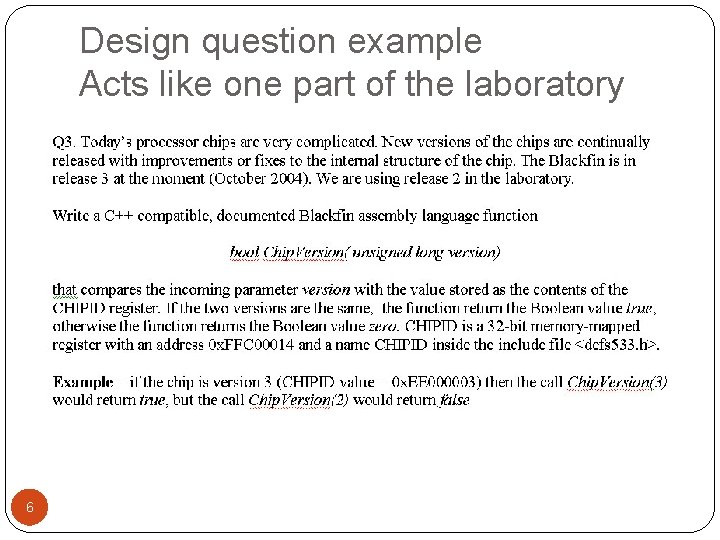 Design question example Acts like one part of the laboratory 6 Design question example Acts like one part of the laboratory 6
