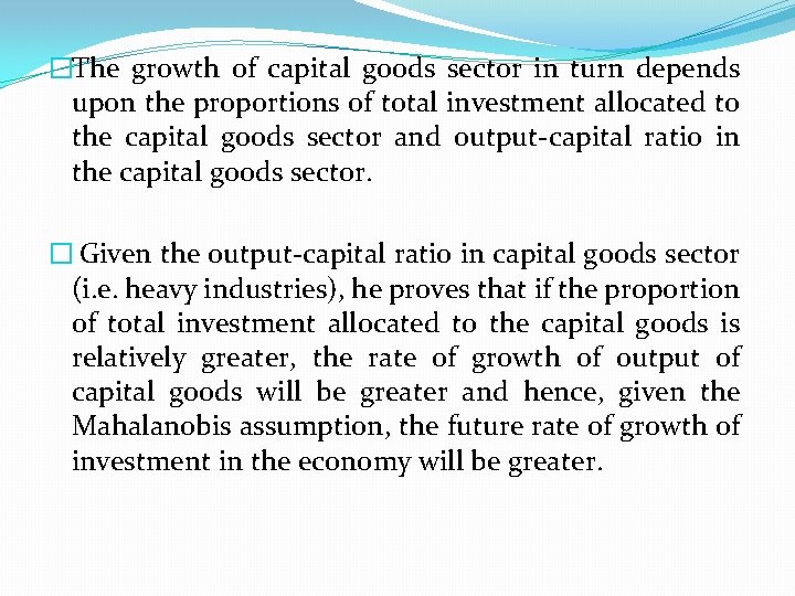�The growth of capital goods sector in turn depends upon the proportions of total