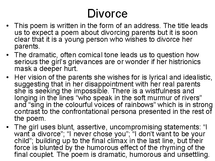 Divorce • This poem is written in the form of an address. The title