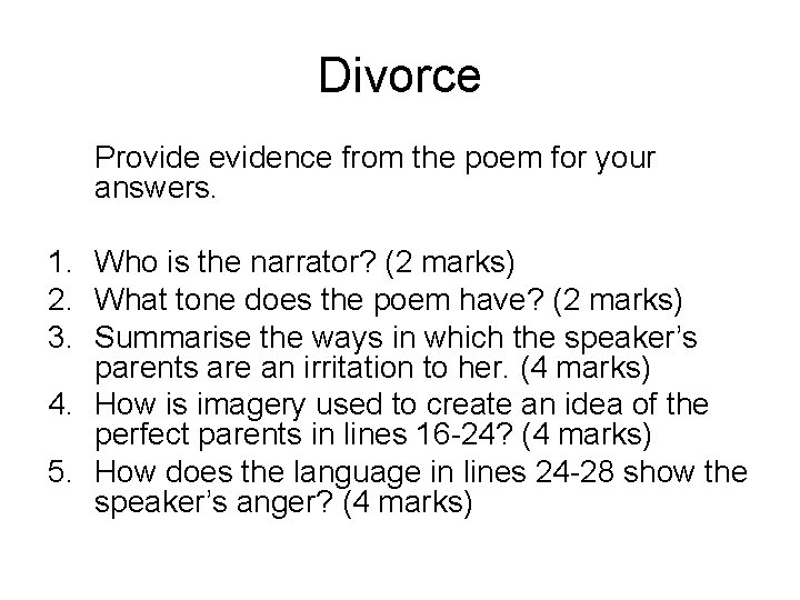 Divorce Provide evidence from the poem for your answers. 1. Who is the narrator?
