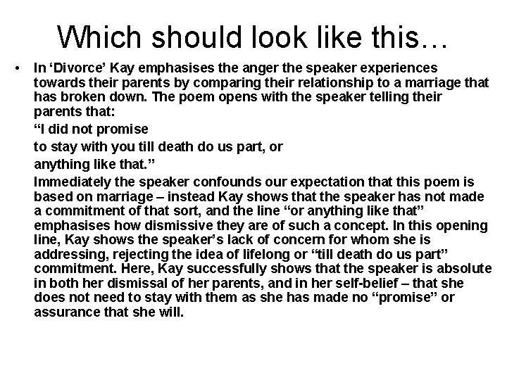 Which should look like this… • In ‘Divorce’ Kay emphasises the anger the speaker