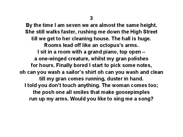 3 By the time I am seven we are almost the same height. She