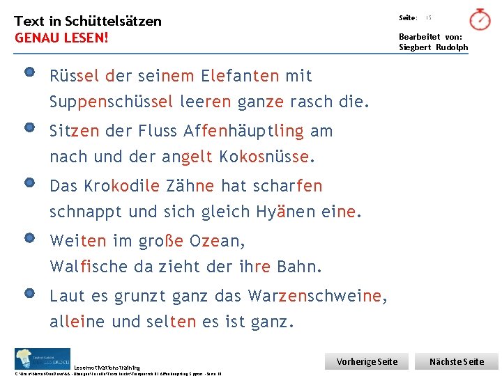 Übungsart: Text in Schüttelsätzen Seite: GENAU LESEN! Bearbeitet von: Siegbert Rudolph 15 Rüssel der