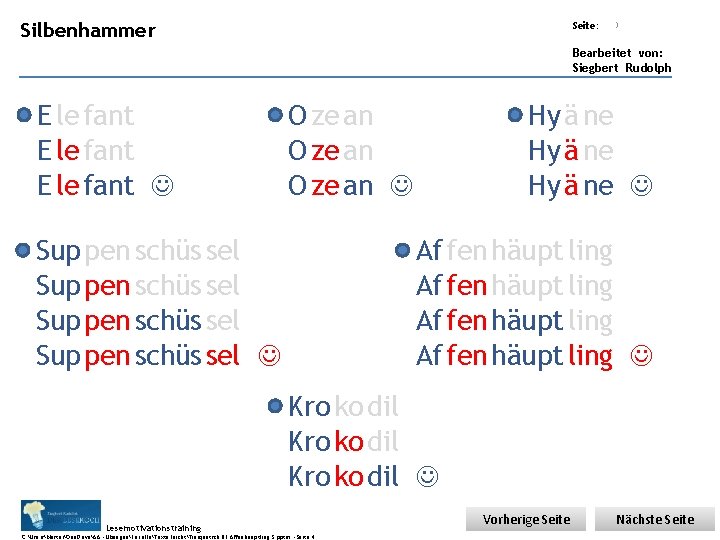 Übungsart: Silbenhammer Seite: 3 Bearbeitet von: Siegbert Rudolph E le fant O ze an