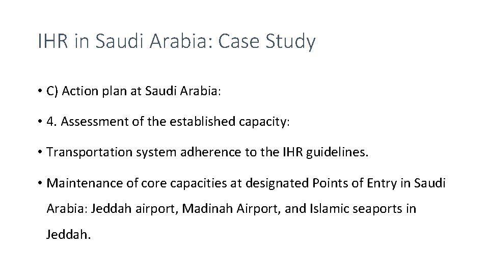 IHR in Saudi Arabia: Case Study • C) Action plan at Saudi Arabia: •