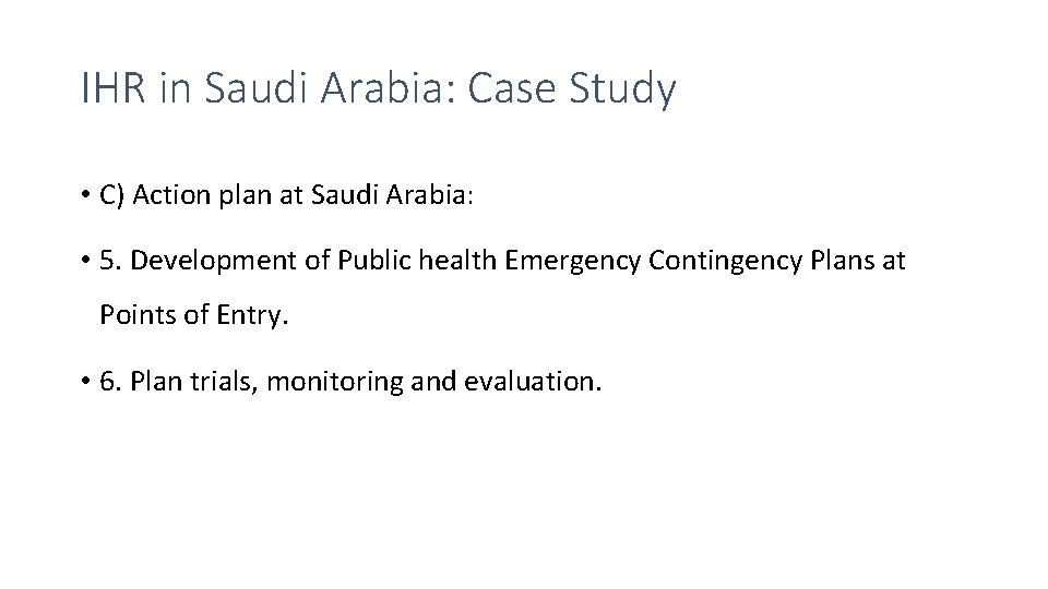 IHR in Saudi Arabia: Case Study • C) Action plan at Saudi Arabia: •