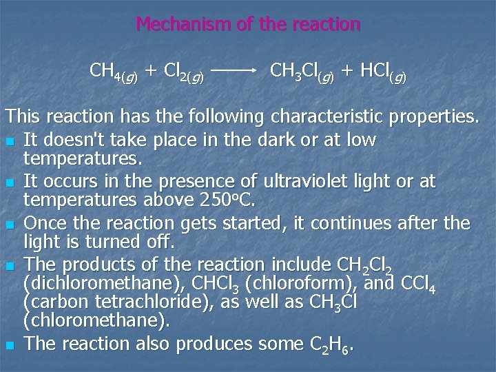 Mechanism of the reaction CH 4(g) + Cl 2(g) CH 3 Cl(g) + HCl(g)