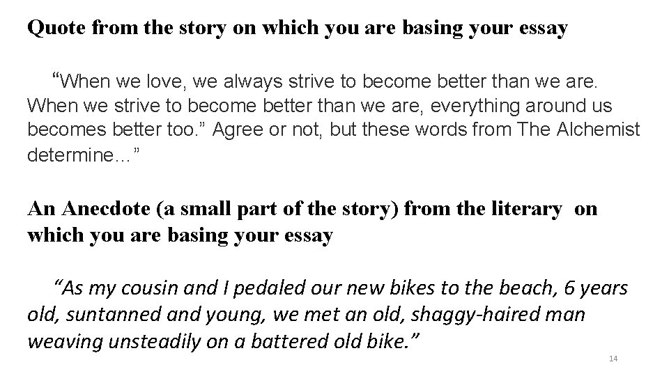 Quote from the story on which you are basing your essay “When we love,