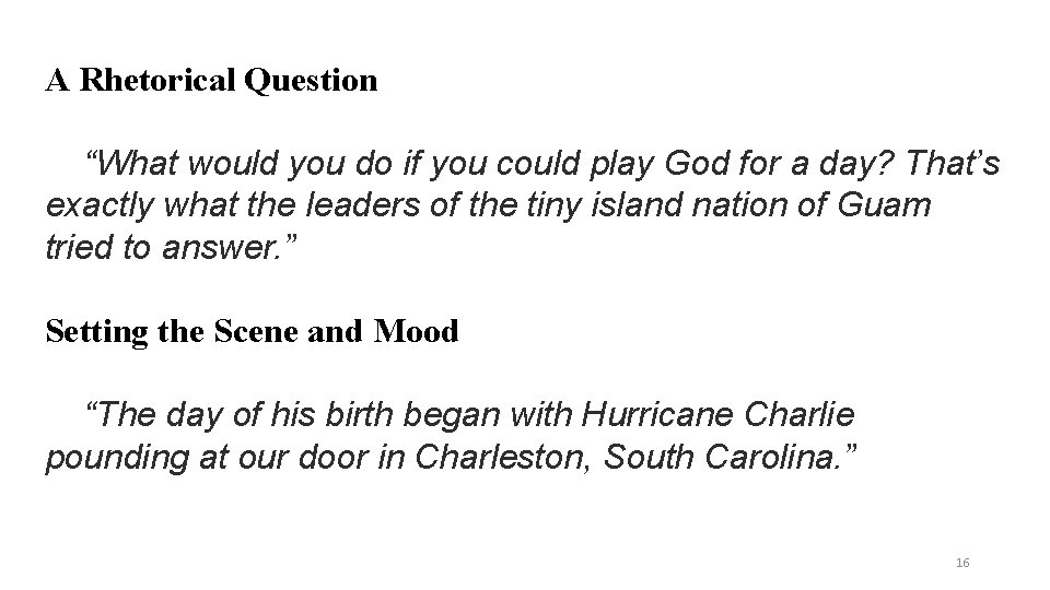 A Rhetorical Question “What would you do if you could play God for a