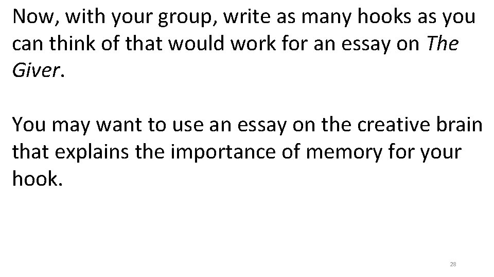 Now, with your group, write as many hooks as you can think of that