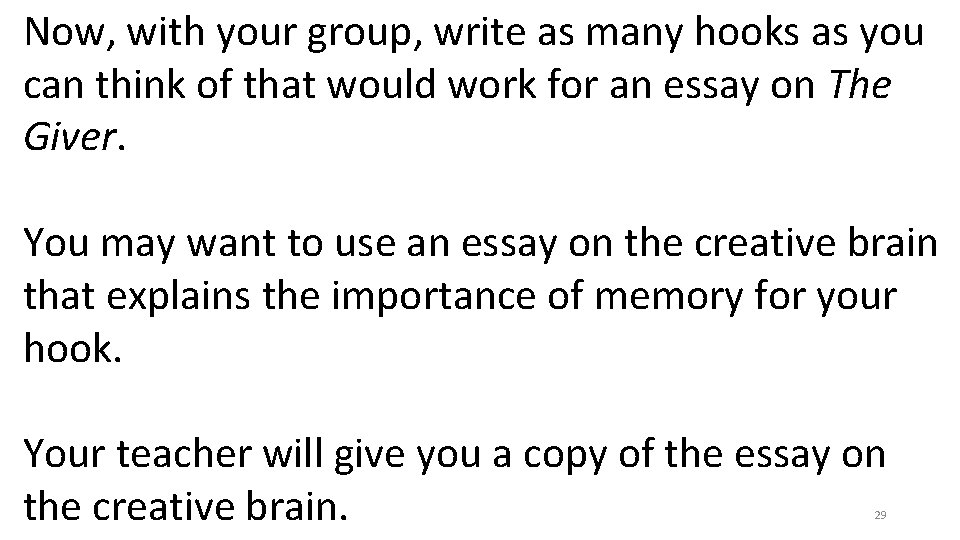 Now, with your group, write as many hooks as you can think of that