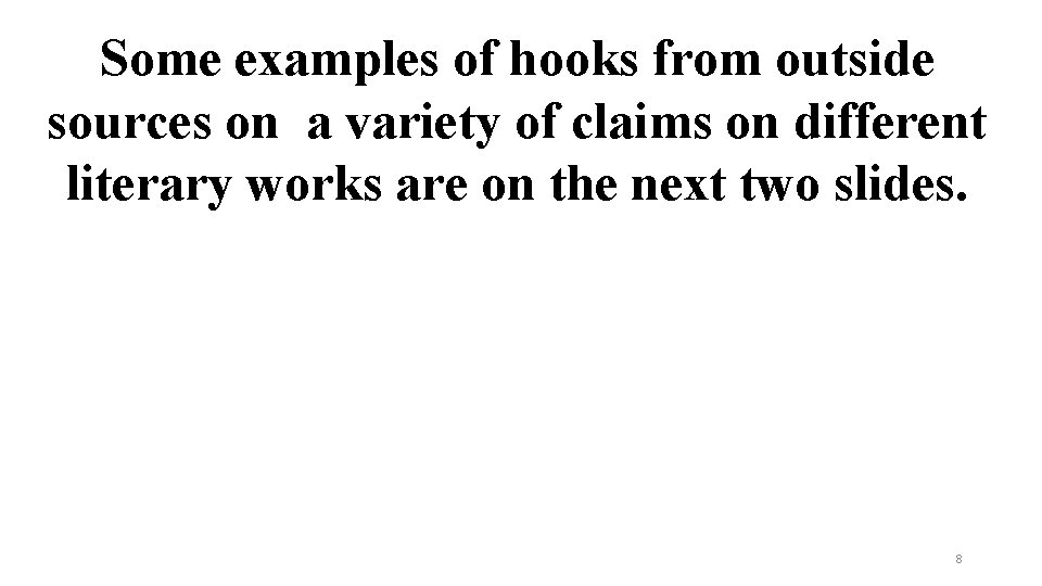 Some examples of hooks from outside sources on a variety of claims on different