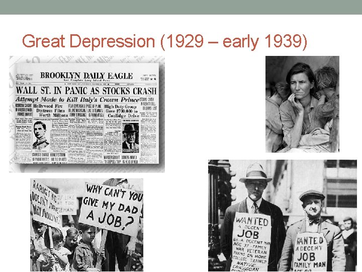 Great Depression (1929 – early 1939) 