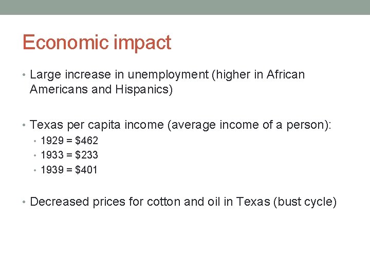 Economic impact • Large increase in unemployment (higher in African Americans and Hispanics) •